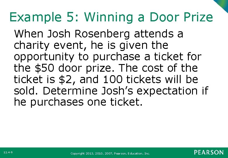 Example 5: Winning a Door Prize When Josh Rosenberg attends a charity event, he Example 5: Winning a Door Prize When Josh Rosenberg attends a charity event, he
