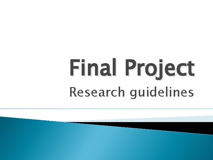 Final Project Research guidelines 