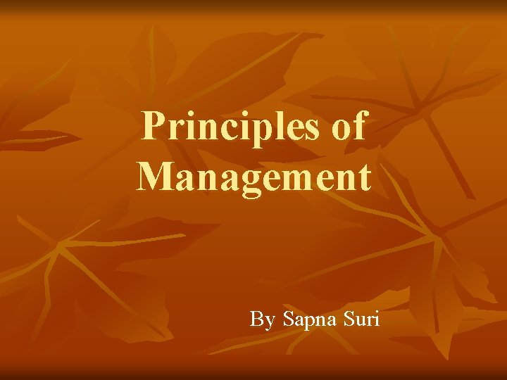Principles of Management By Sapna Suri 