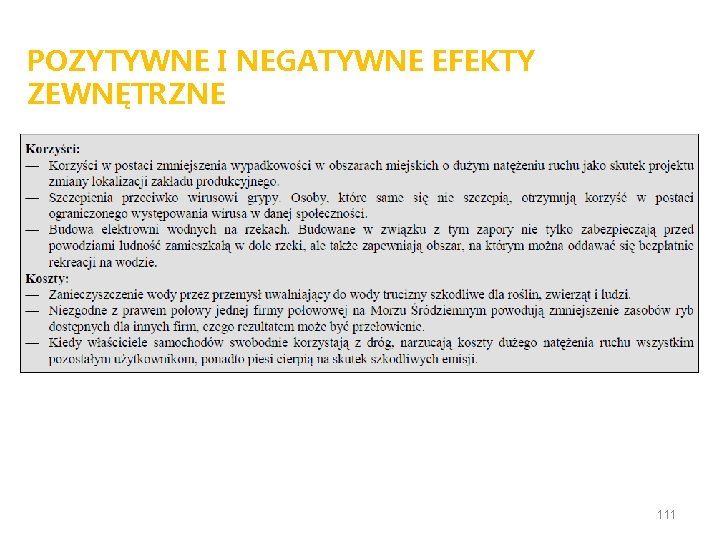 POZYTYWNE I NEGATYWNE EFEKTY ZEWNĘTRZNE 111 