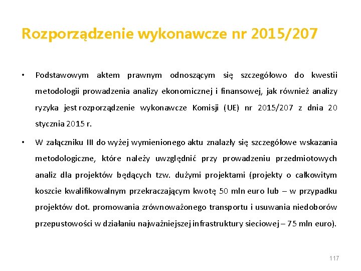 Rozporządzenie wykonawcze nr 2015/207 • Podstawowym aktem prawnym odnoszącym się szczegółowo do kwestii metodologii