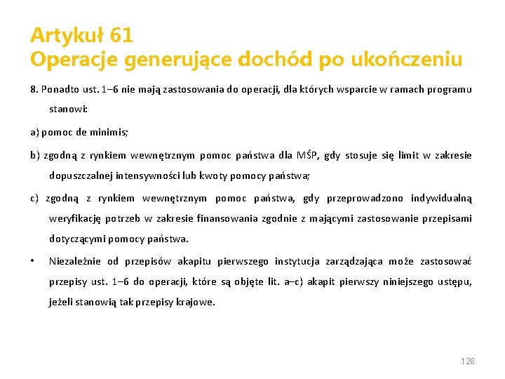 Artykuł 61 Operacje generujące dochód po ukończeniu 8. Ponadto ust. 1– 6 nie mają