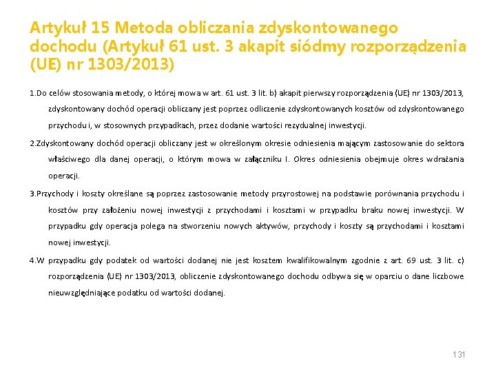 Artykuł 15 Metoda obliczania zdyskontowanego dochodu (Artykuł 61 ust. 3 akapit siódmy rozporządzenia (UE)