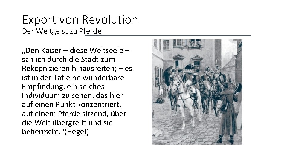 Export von Revolution Der Weltgeist zu Pferde „Den Kaiser – diese Weltseele – sah