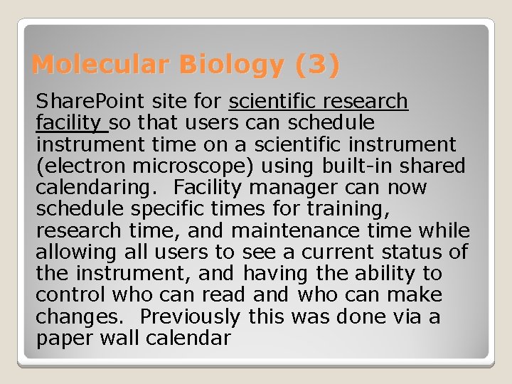 Molecular Biology (3) Share. Point site for scientific research facility so that users can