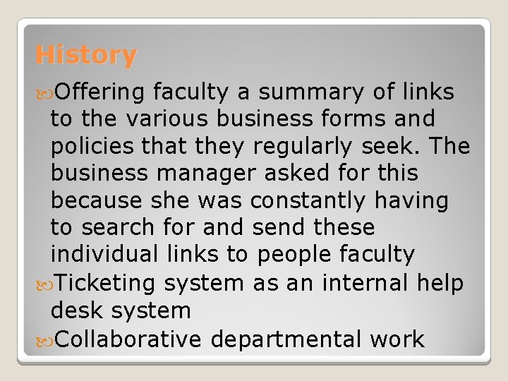 History Offering faculty a summary of links to the various business forms and policies