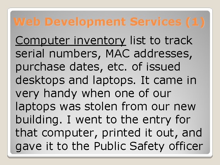 Web Development Services (1) Computer inventory list to track serial numbers, MAC addresses, purchase