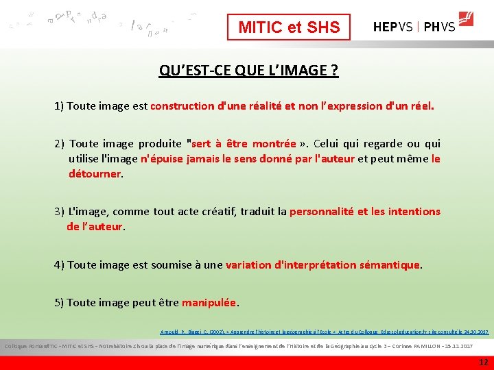 MITIC et SHS QU’EST-CE QUE L’IMAGE ? 1) Toute image est construction d'une réalité