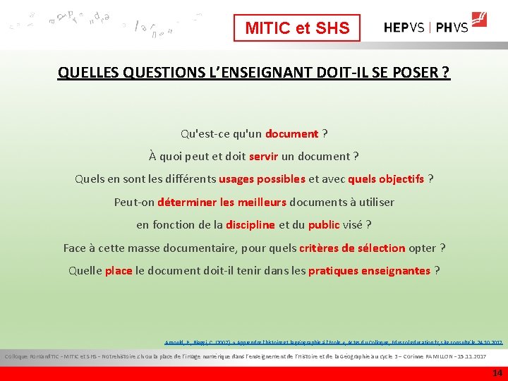 MITIC et SHS QUELLES QUESTIONS L’ENSEIGNANT DOIT-IL SE POSER ? Qu'est-ce qu'un document ? MITIC et SHS QUELLES QUESTIONS L’ENSEIGNANT DOIT-IL SE POSER ? Qu'est-ce qu'un document ?