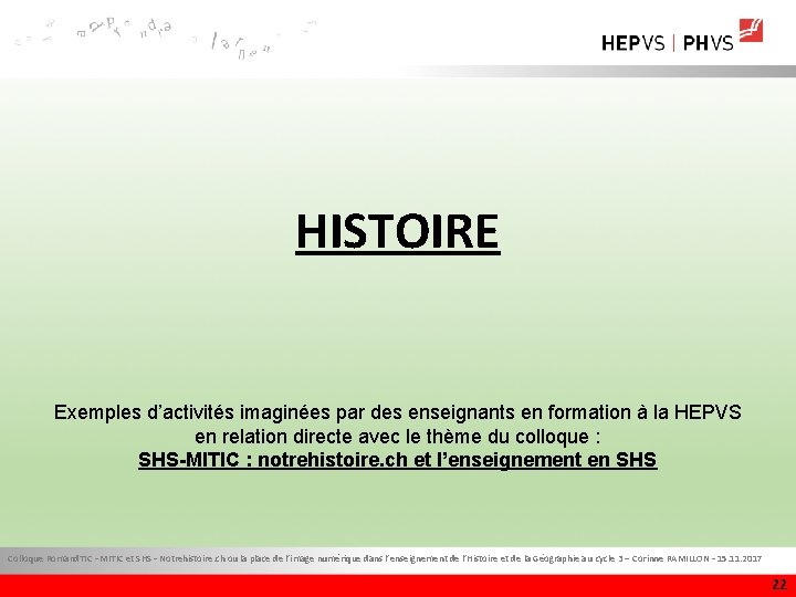 HISTOIRE Exemples d’activités imaginées par des enseignants en formation à la HEPVS en relation