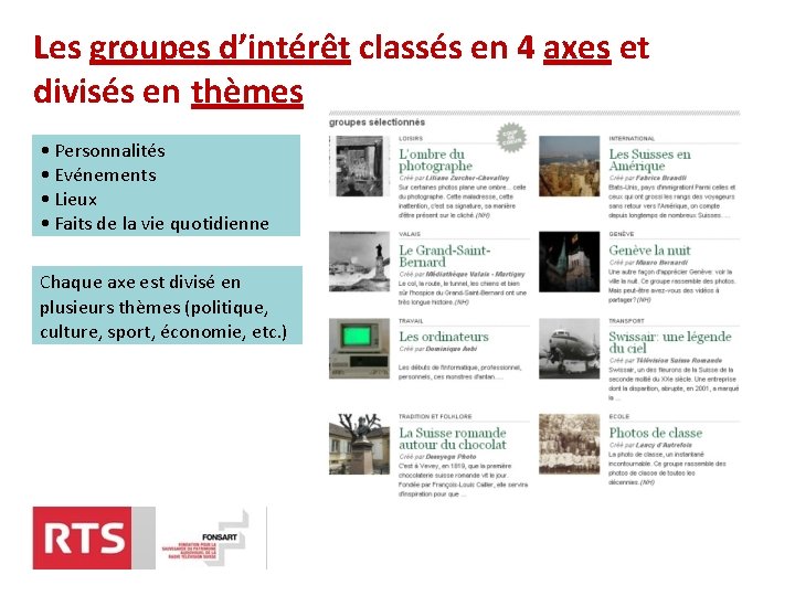 Les groupes d’intérêt classés en 4 axes et divisés en thèmes • Personnalités •