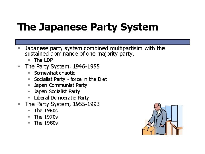 The Japanese Party System § Japanese party system combined multipartisim with the sustained dominance