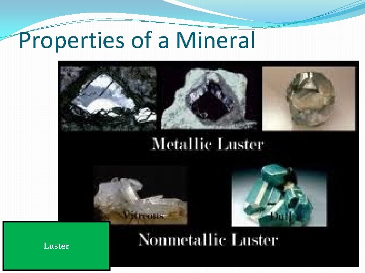 Properties of a Mineral Luster 