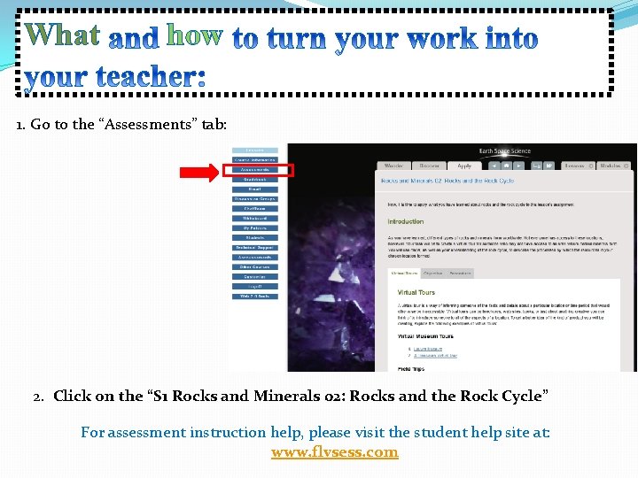 What how 1. Go to the “Assessments” tab: 2. Click on the “S 1