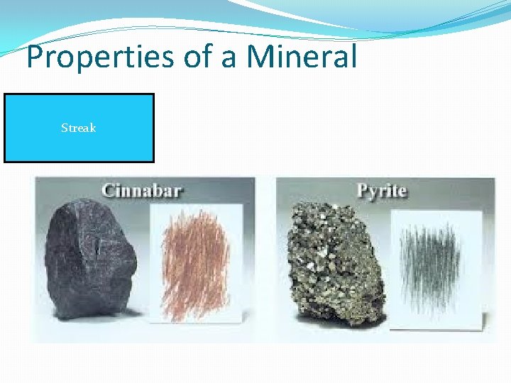 Properties of a Mineral Streak 