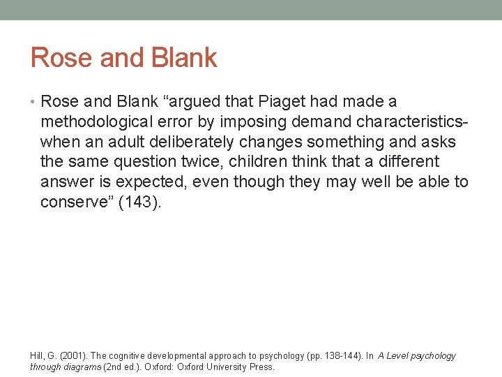 Rose and Blank • Rose and Blank “argued that Piaget had made a methodological