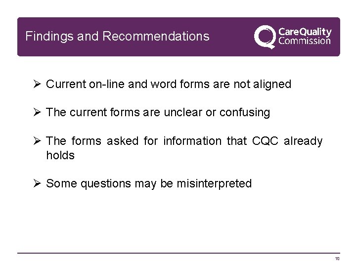 Findings and Recommendations Ø Current on-line and word forms are not aligned Ø The