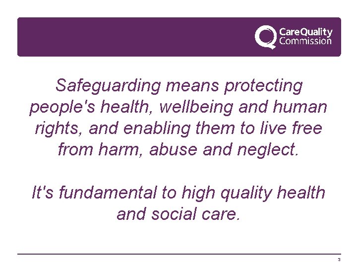 Safeguarding means protecting people's health, wellbeing and human rights, and enabling them to live