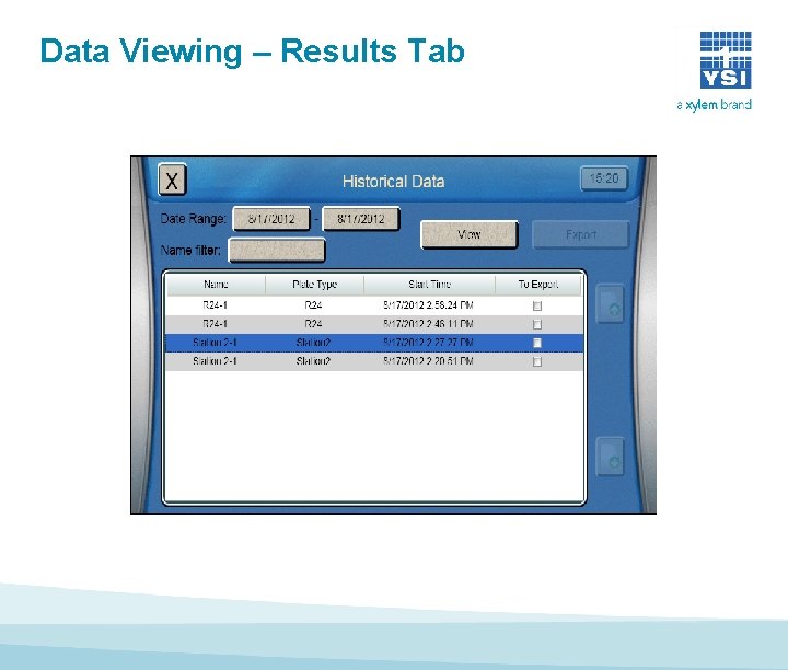 Data Viewing – Results Tab Data Viewing – Results Tab
