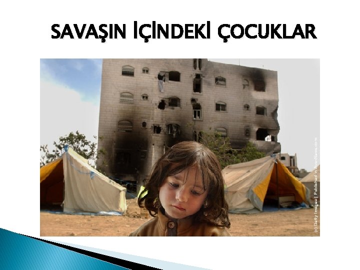 SAVAŞIN İÇİNDEKİ ÇOCUKLAR 