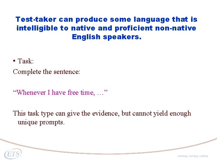Test-taker can produce some language that is intelligible to native and proficient non-native English
