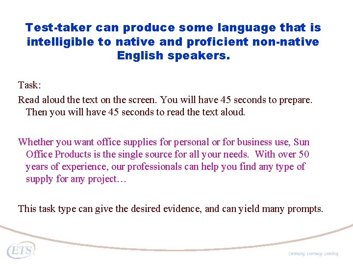 Test-taker can produce some language that is intelligible to native and proficient non-native English