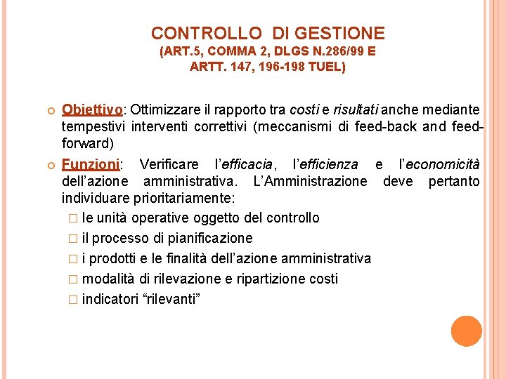 CONTROLLO DI GESTIONE (ART. 5, COMMA 2, DLGS N. 286/99 E ARTT. 147, 196