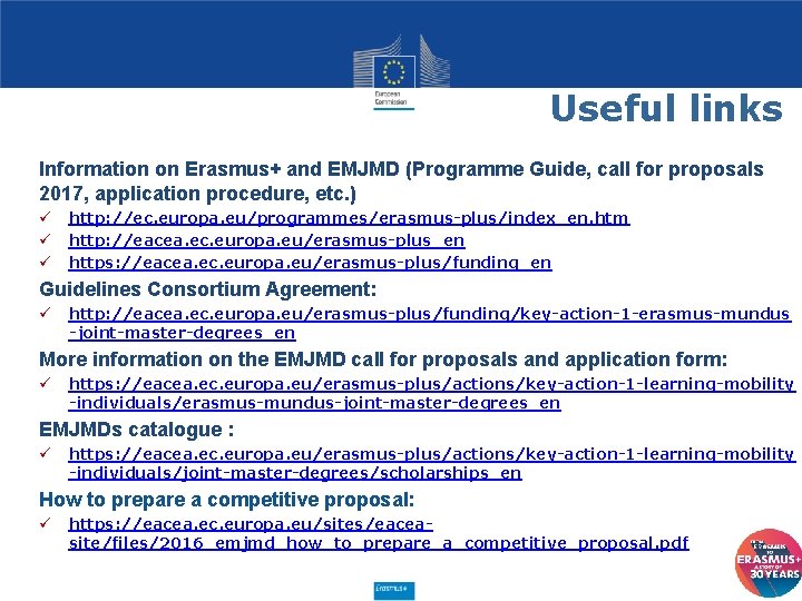 Useful links Information on Erasmus+ and EMJMD (Programme Guide, call for proposals 2017, application