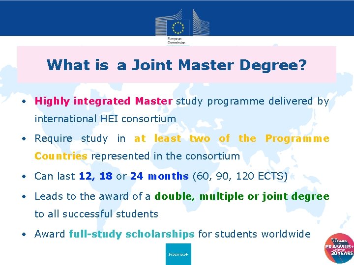 What is a Joint Master Degree? • Highly integrated Master study programme delivered by