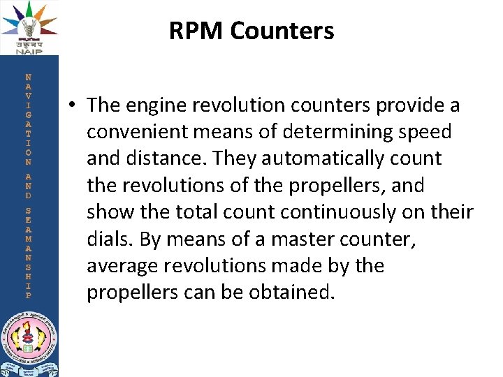 RPM Counters • The engine revolution counters provide a convenient means of determining speed RPM Counters • The engine revolution counters provide a convenient means of determining speed