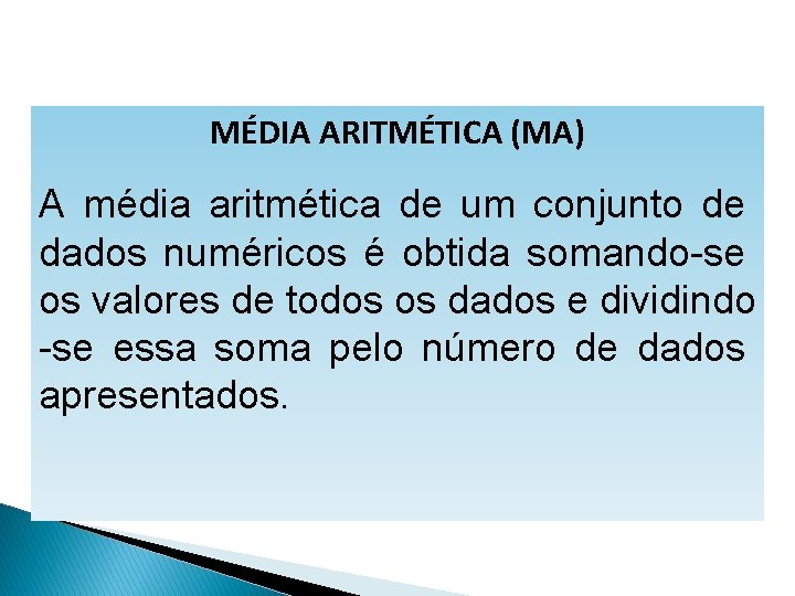 MATEMÁTICA, 1º Ano Medidas de dispersão: desvio médio, desvio padrão e variância MÉDIA ARITMÉTICA