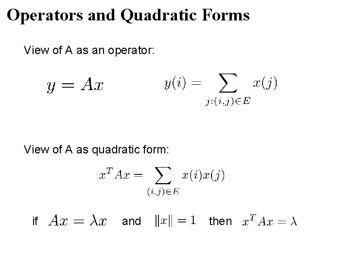 Operators and Quadratic Forms View of A as an operator: View of A as Operators and Quadratic Forms View of A as an operator: View of A as