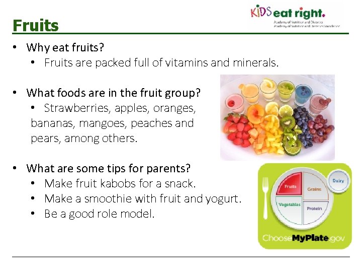 Fruits • Why eat fruits? • Fruits are packed full of vitamins and minerals.