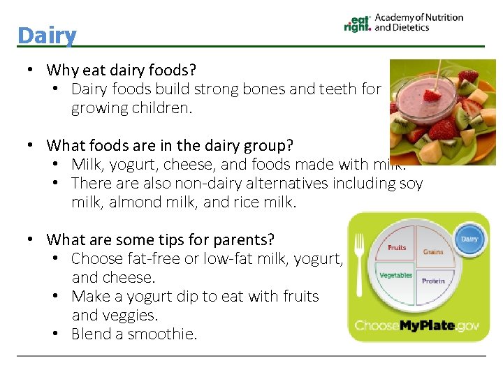 Dairy • Why eat dairy foods? • Dairy foods build strong bones and teeth