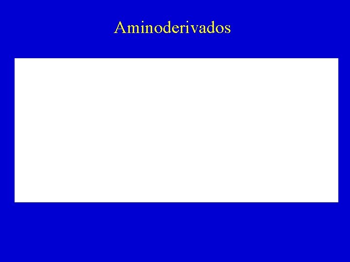 Aminoderivados Aminoderivados
