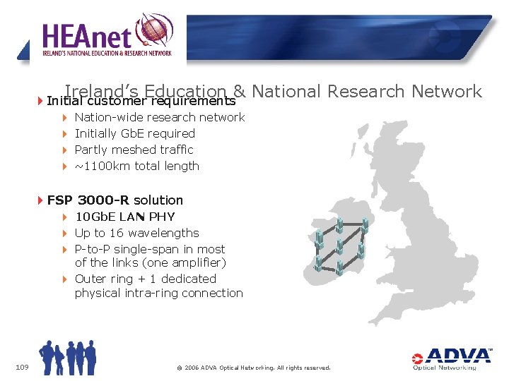 Ireland’s Education & National Research Network 4 Initial customer requirements 4 4 Nation-wide research