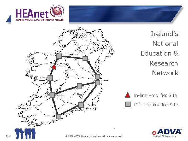 Ireland’s National Education & Research Network In-line Amplifier Site 10 G Termination Site 110