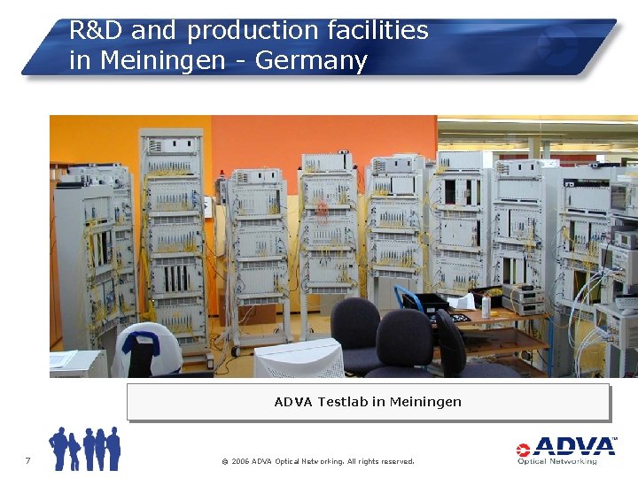 R&D and production facilities in Meiningen - Germany ADVA Testlab in Meiningen 7 ©