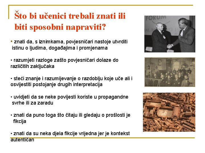 Što bi učenici trebali znati ili biti sposobni napraviti? • znati da, s iznimkama,