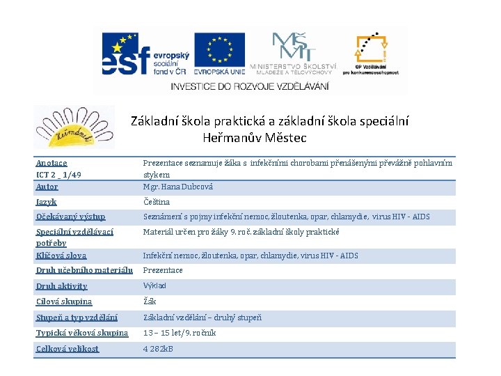 Základní škola praktická a základní škola speciální Heřmanův Městec Anotace ICT 2 _ 1/49