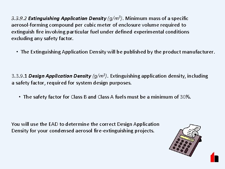 3. 3. 9. 2 Extinguishing Application Density (g/m 3). Minimum mass of a specific