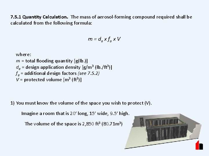 7. 5. 1 Quantity Calculation. The mass of aerosol-forming compound required shall be calculated