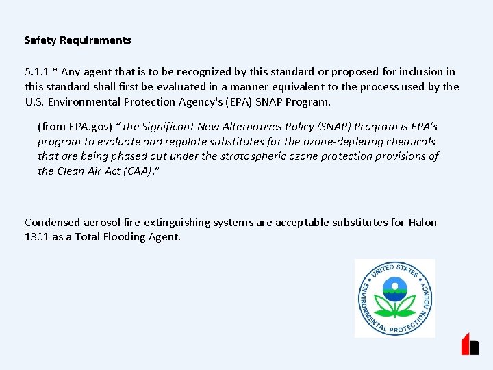 Safety Requirements 5. 1. 1 * Any agent that is to be recognized by