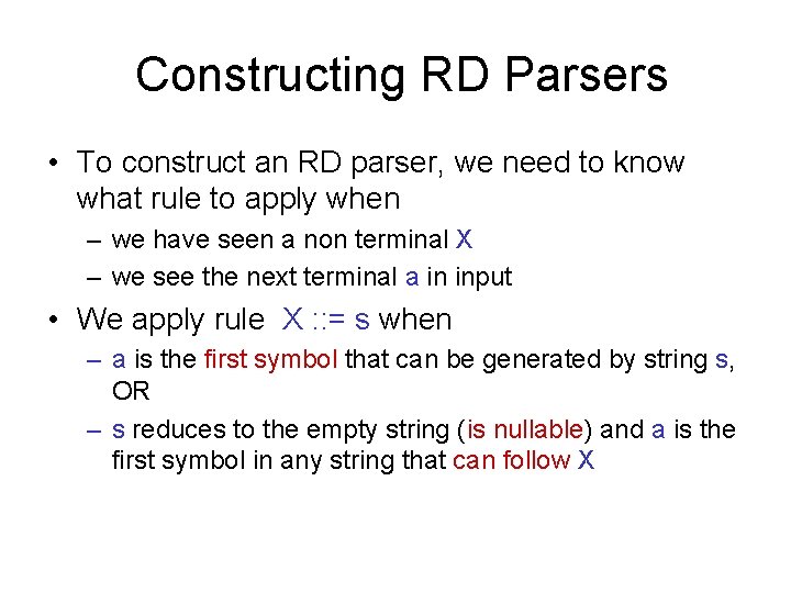 Constructing RD Parsers • To construct an RD parser, we need to know what Constructing RD Parsers • To construct an RD parser, we need to know what