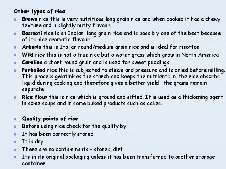 Other types of rice n Brown rice this is very nutritious long grain rice