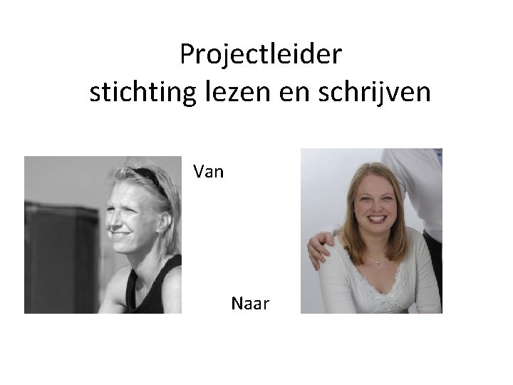 Projectleider stichting lezen en schrijven Van Naar 