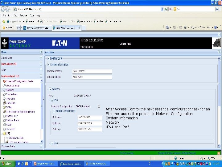 After Access Control the next essential configuration task for an Ethernet accessible product is