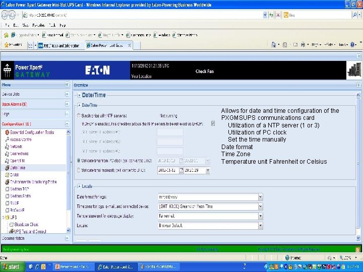 Allows for date and time configuration of the PXGMSUPS communications card Utilization of a