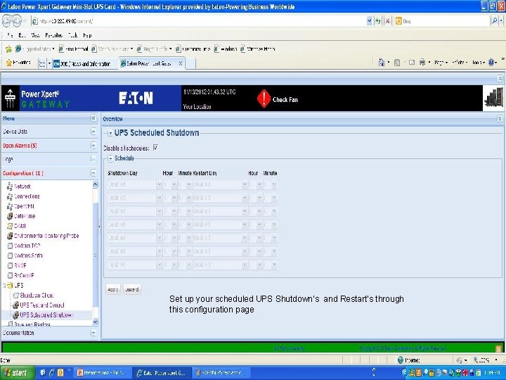 Set up your scheduled UPS Shutdown’s and Restart’s through this configuration page 