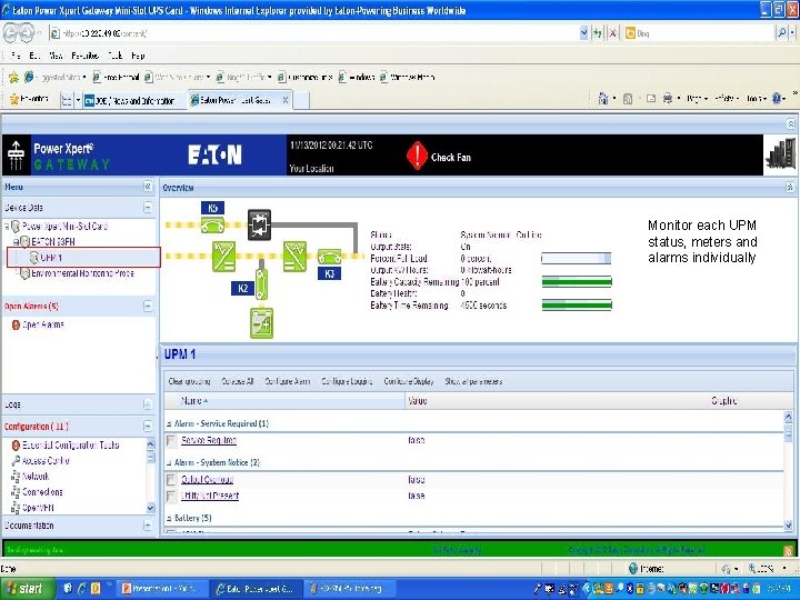 Monitor each UPM status, meters and alarms individually 